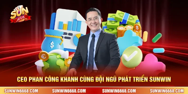 CEO Phan Công Khanh 1 Sunwin CEO Phan Công Khanh cùng đội ngũ phát triển SUNWIN